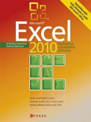 Microsoft Excel 2010 - Jiří Barilla, Pavel Simr, Květuše Sýkorová - e-kniha