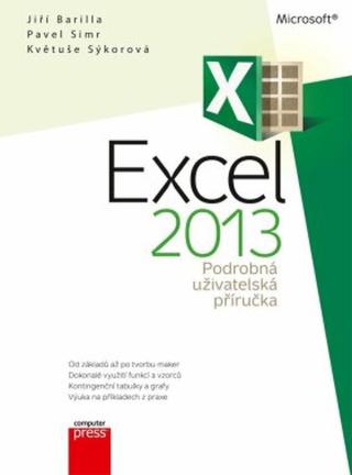 Microsoft Excel 2013 Podrobná uživatelská příručka - Jiří Barilla, Pavel Simr, Květuše Sýkorová - e-kniha