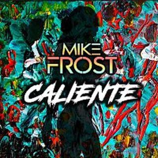 Mike Frost – Caliente