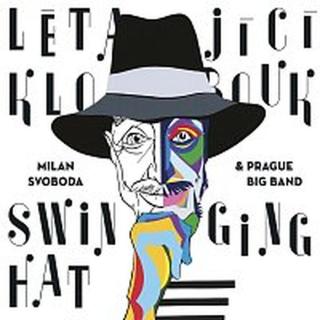 Milan Svoboda, Pražský Big Band – Létající klobouk