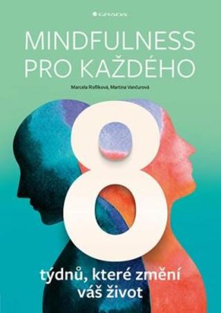 Mindfulness pro každého - 8 týdnů, které změní váš život