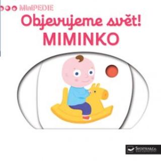 MiniPEDIE – Objevujeme svět! MIMINKO Nathalie Choux