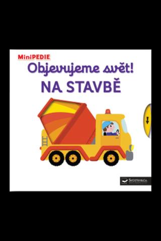 MiniPEDIE – Objevujeme svět! Na stavbě Nathalie Choux