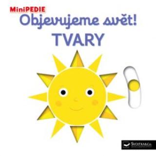 MiniPEDIE – Objevujeme svět! TVARY Nathalie Choux