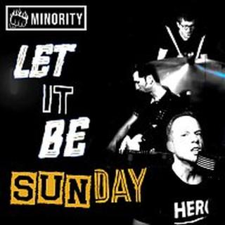 Minority – Let It Be Sunday