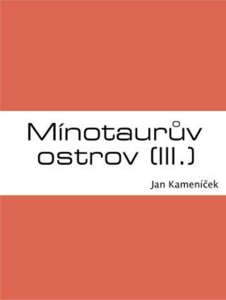 Mínotaurův ostrov  - Jan Kameníček - e-kniha