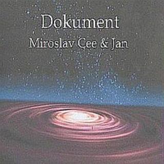 Miroslav Cee & Jan – Dokument