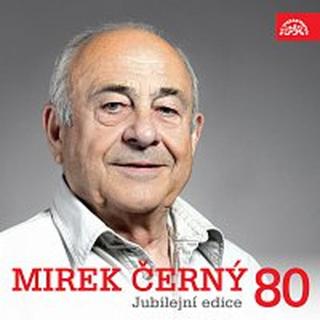 Miroslav Černý – Mirek Černý 80 Jubilejní edice