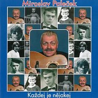 Miroslav Paleček – Každej je nějakej