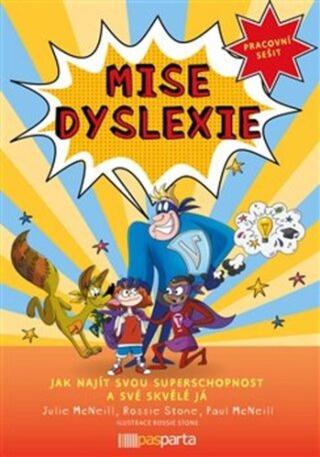 Mise dyslexie - Lenka Krejčová, Julie McNeill, Paul McNeill, Rossie Stone