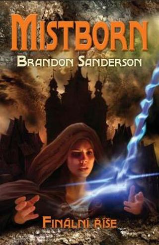 Mistborn: Finální říše - Brandon Sanderson - e-kniha