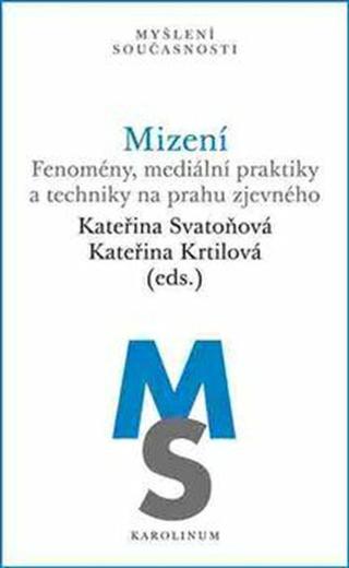 Mizení - Kateřina Svatoňová, Kateřina Krtilová