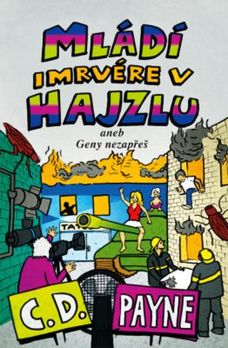 Mládí imrvére v hajzlu - C.D. Payne - e-kniha