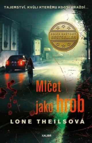 Mlčet jako hrob  - Lone Theilsová