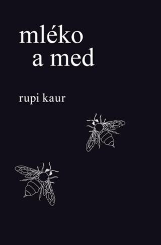 Mléko a med  - Rupi Kaur