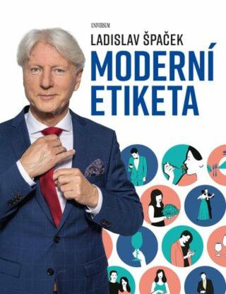 Moderní etiketa  - Ladislav Špaček