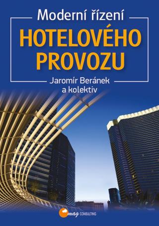 Moderní řízení hotelového provozu, Beránek Jaromír