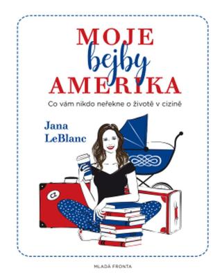 Moje bejby Amerika - Jana LeBlanc - e-kniha