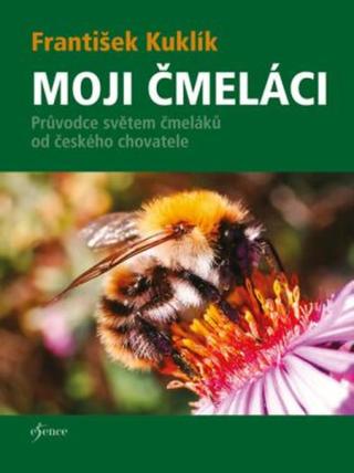 Moji čmeláci - Kuklík František