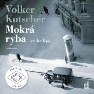 Mokrá ryba - Volker Kutscher - audiokniha