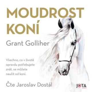 Moudrost koní - Grant Golliher - audiokniha