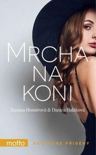 Mrcha na koni - Zuzana Homérová, Danica Haláková