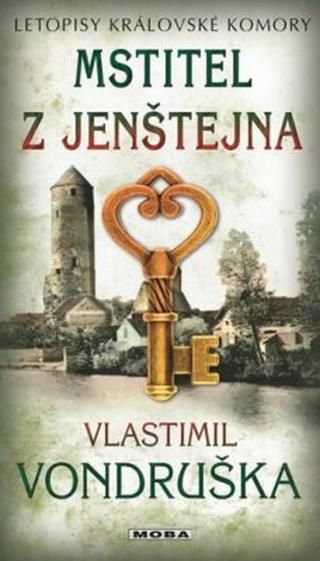 Mstitel z Jenštejna - Letopisy královské komory 13. díl - Vlastimil Vondruška