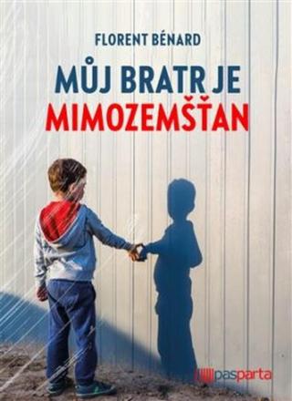 Můj bratr je mimozemšťan - Florent Bénard