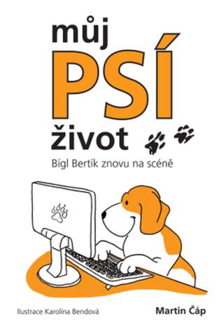 Můj psí život – Bígl Bertík znovu na scéně - Martin Čáp - e-kniha