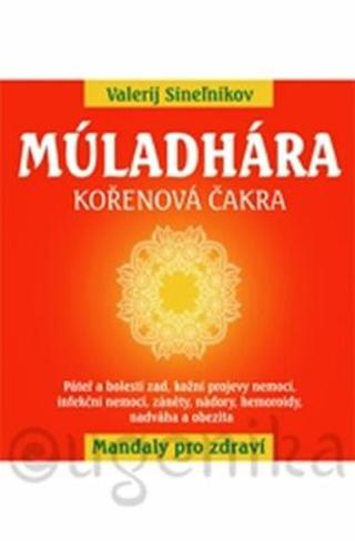 Múladhára - Kořenová čakra - Valerij Sineľnikov