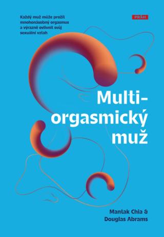 Multiorgasmický muž - Mantak Chia, Douglas Carlton Abrams - e-kniha