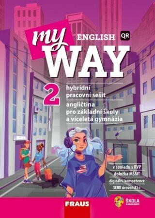 My English Way 2 - Hybridní pracovní sešit - Jana Čadová, Audrey Cowan, Paola Tite