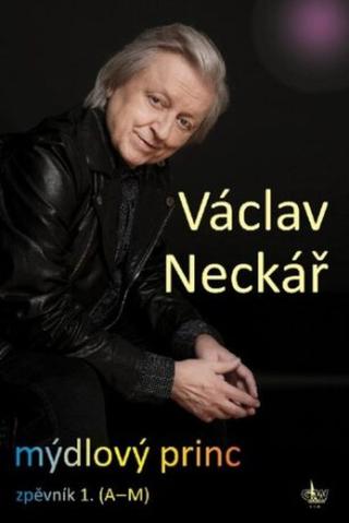 Mýdlový princ - Václav Neckář