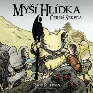 Myší hlídka 3 - Černá sekera - David Petersen