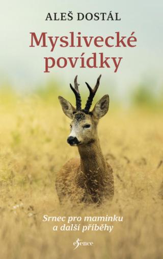 Myslivecké povídky - Aleš Dostál - e-kniha