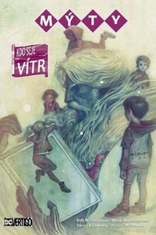 Mýty 17 - Kdo seje vítr - Bill Willingham