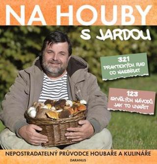 Na houby s Jardou - Tůma Jaroslav