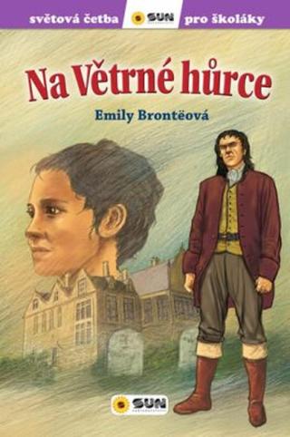 Na Větrné hůrce - Emily Brontëová