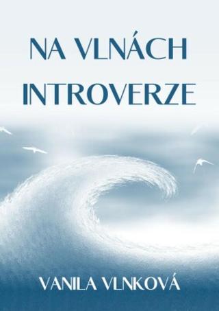 Na vlnách introverze - Vanila Vlnková - e-kniha