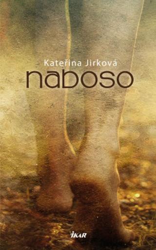 Naboso - Jirková Mrázková Kateřina - e-kniha