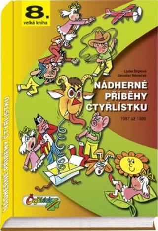Nádherné příběhy Čtyřlístku z let 1987 až 1989 - Ljuba Štíplová
