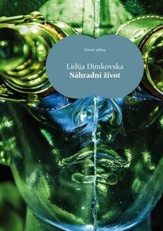 Náhradní život - Lidija Dimkovska