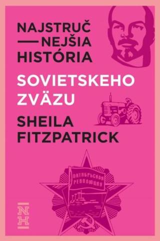 Najstručnejšia história Sovietskeho zväzu - Sheila Fitzpatrick