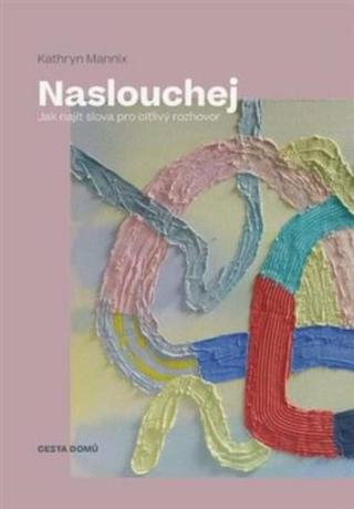 Naslouchej - Mannix Kathryn