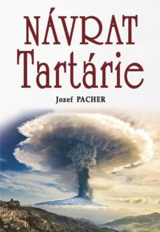 Návrat Tartárie - Jozef Pacher