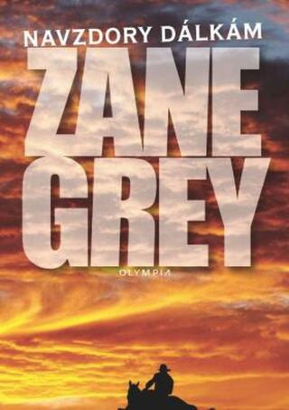 Navzdory dálkám - Loren Zane Grey - e-kniha