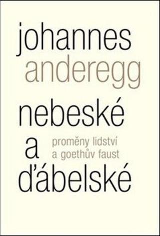 Nebeské a ďábelské - Johannes Anderegg