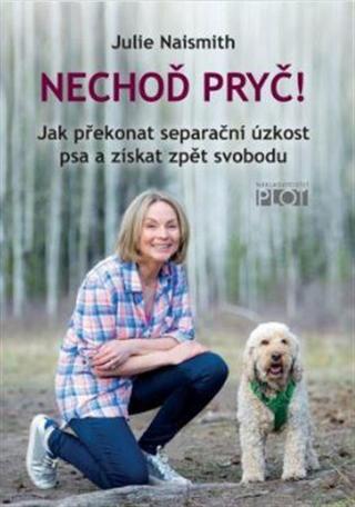 Nechoď pryč! - Naismith Julie