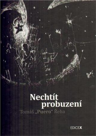 Nechtít probuzení - Tomáš „Puero“ Řeha