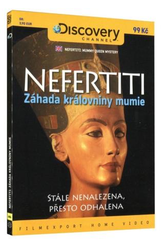 Nefertiti: Záhada královniny mumie